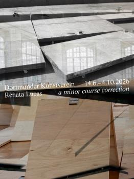   &copy;  Ausstellungsplakat, Renata Lucas, a minor course correction, 2026, Dortmunder Kunstverein. Gestaltung  Design Laurens Bauer & Caspar Reuss.